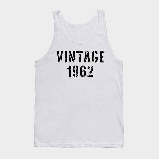 Vintage 1962 - Born In 1962 Birthday Gift Tank Top by silentboy